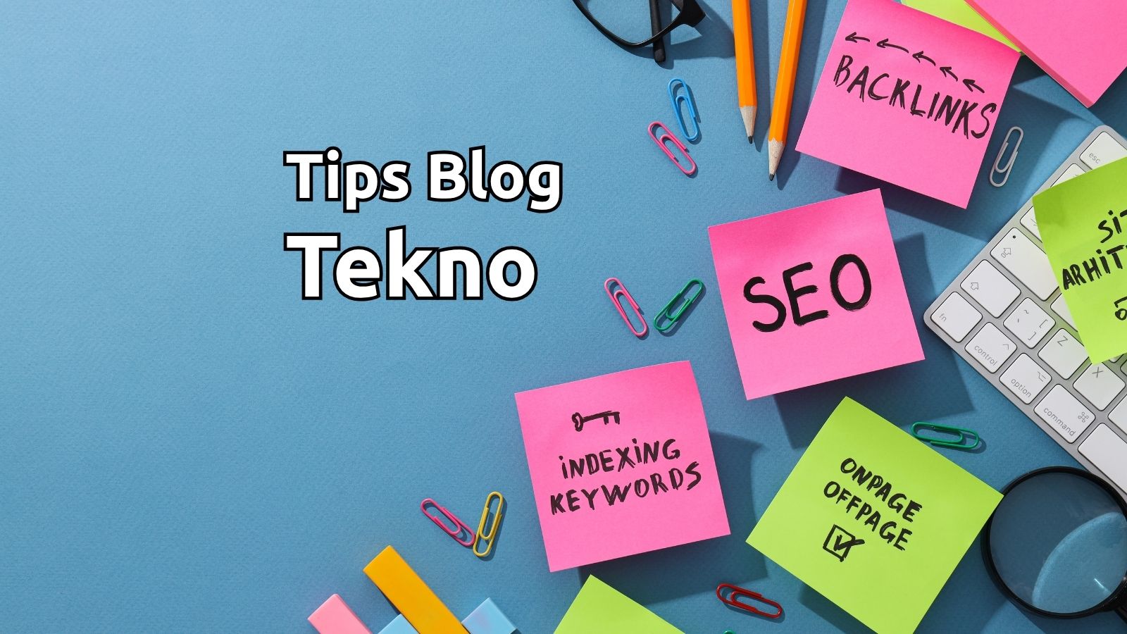 SEO Tips Blog Tekno
