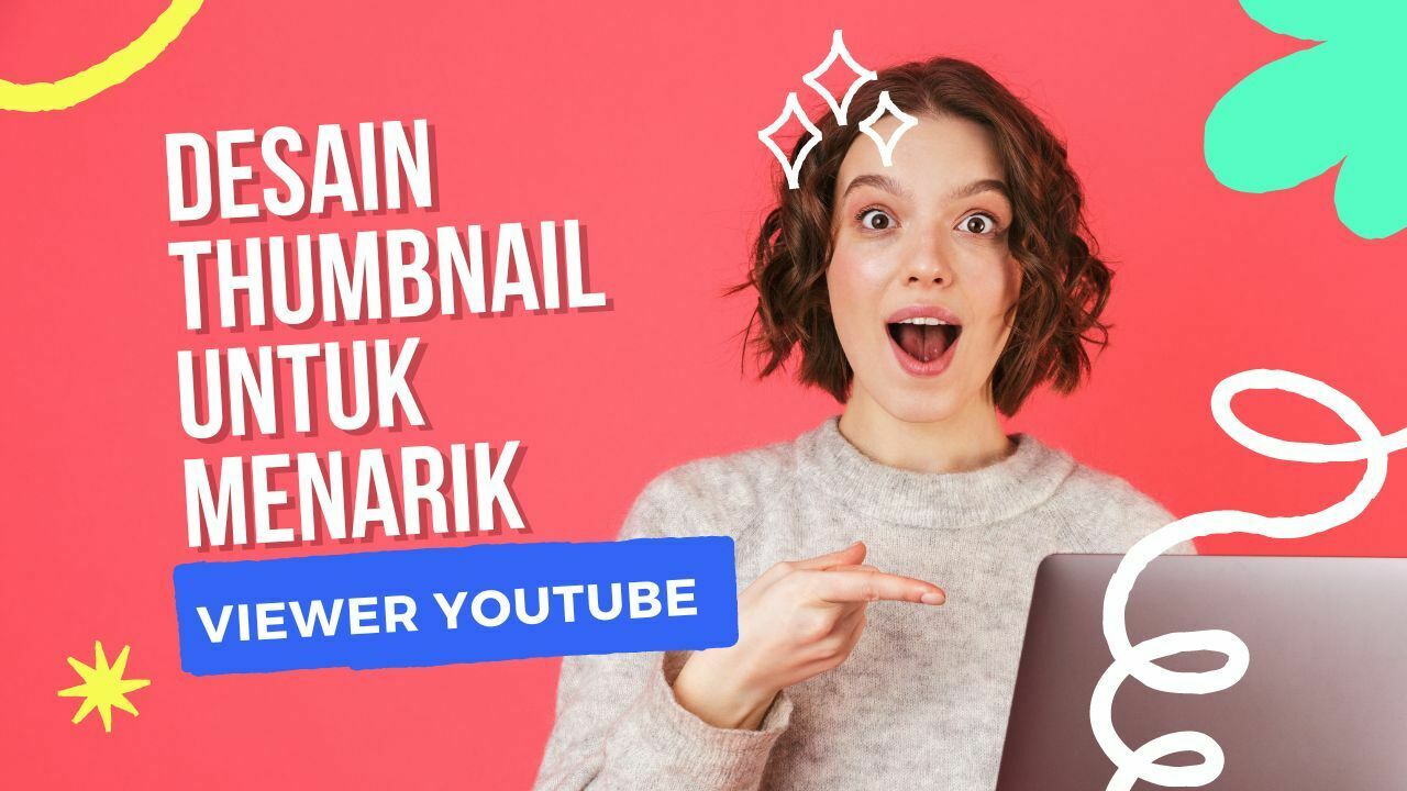 Desain Thumbnail Menarik Viewer YouTube