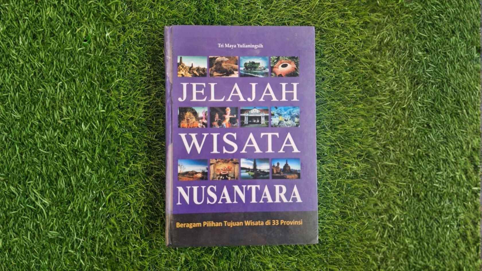 Buku Jelajah Wisata Nusantara 33 Provinsi